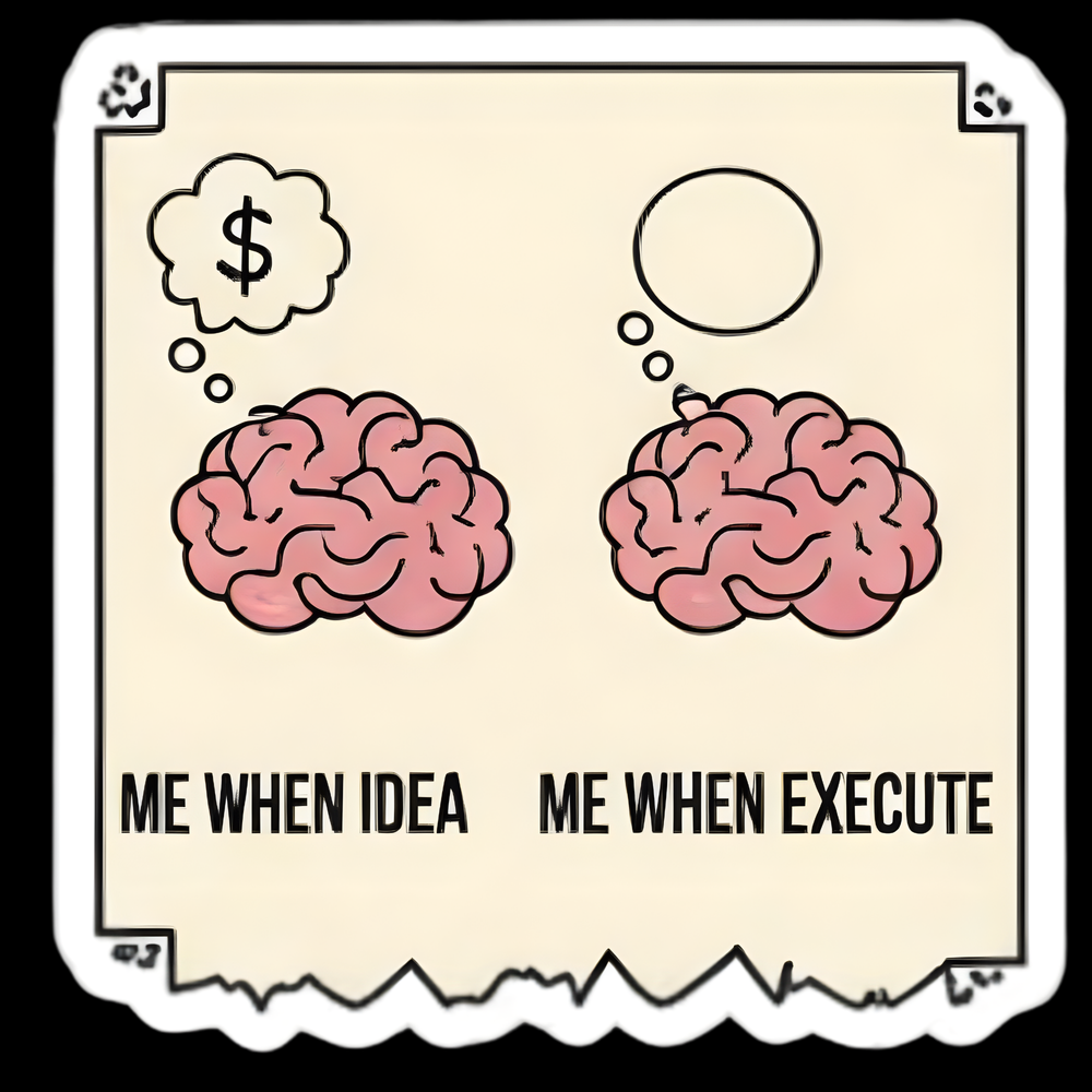 Idea Vs Execute Full Color Sticker