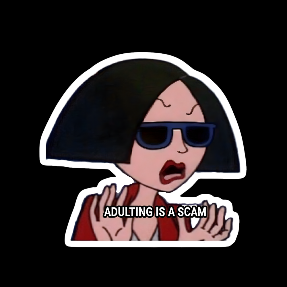 Adulting Is A Scam Full Color Sticker