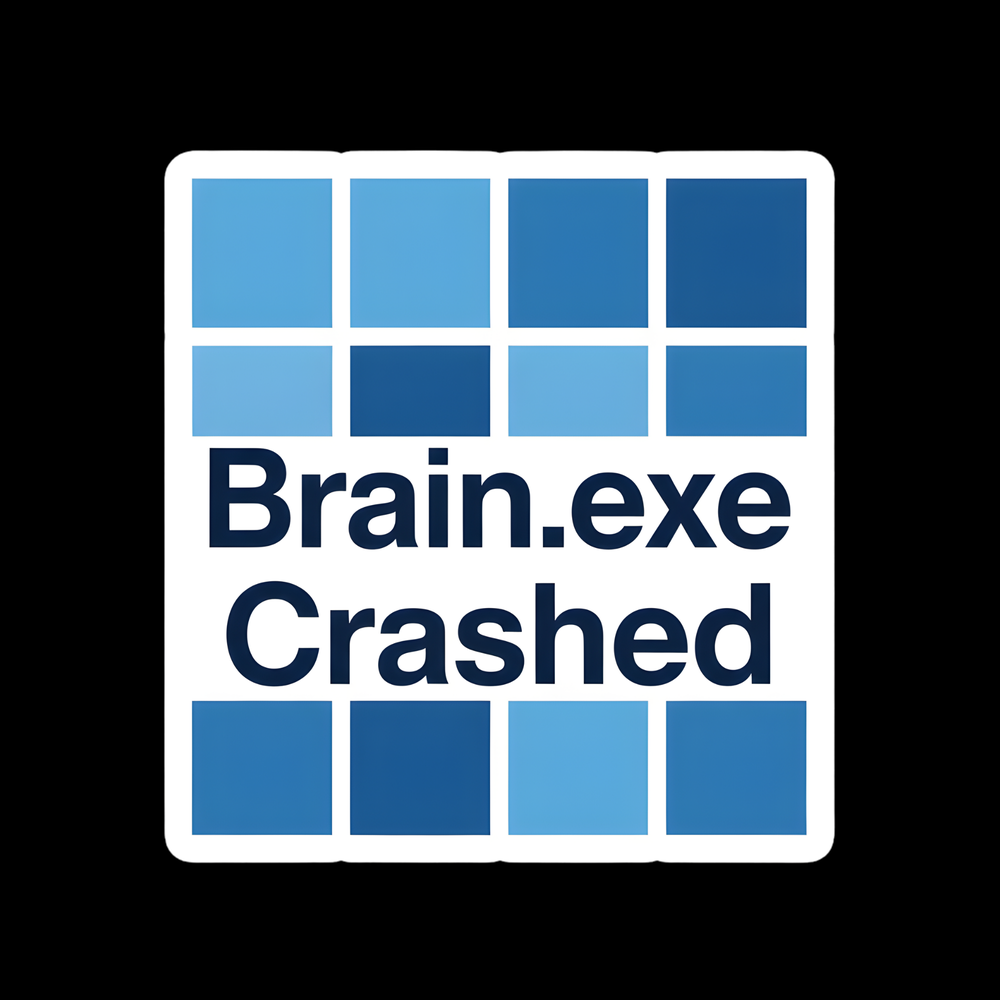 Brain.exe Crashed Full Color Sticker