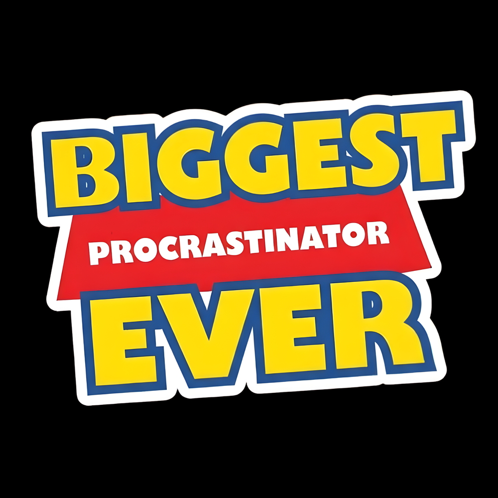 Biggest Procrastinator Ever Full Color Sticker