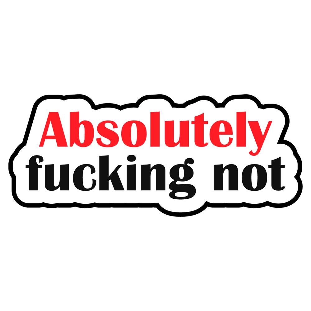 Sarcastic Sticker 14 Full Color Sticker