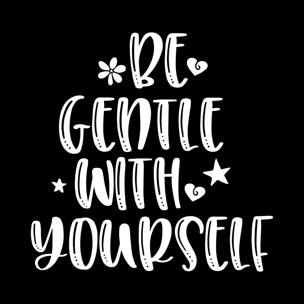 Be Gentle With Yourself decal