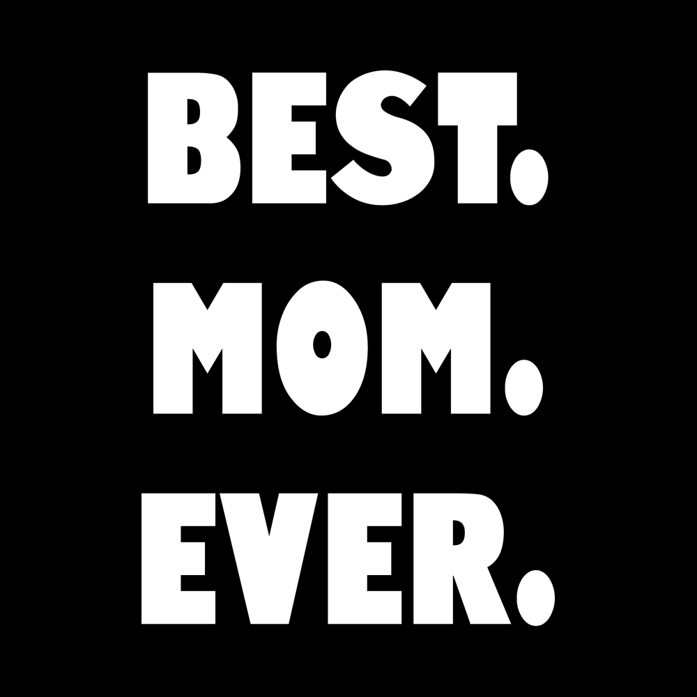 Best Mom Ever (Style 1) decal