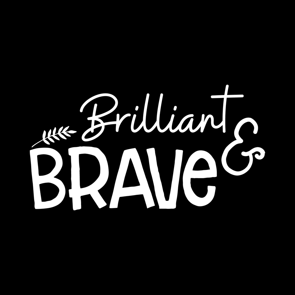 Brilliant And Brave decal
