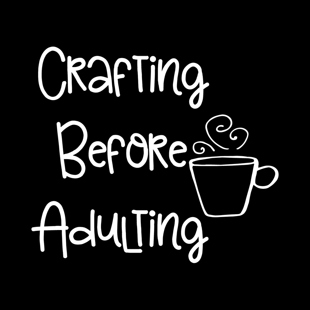 Crafting Before Adulting decal