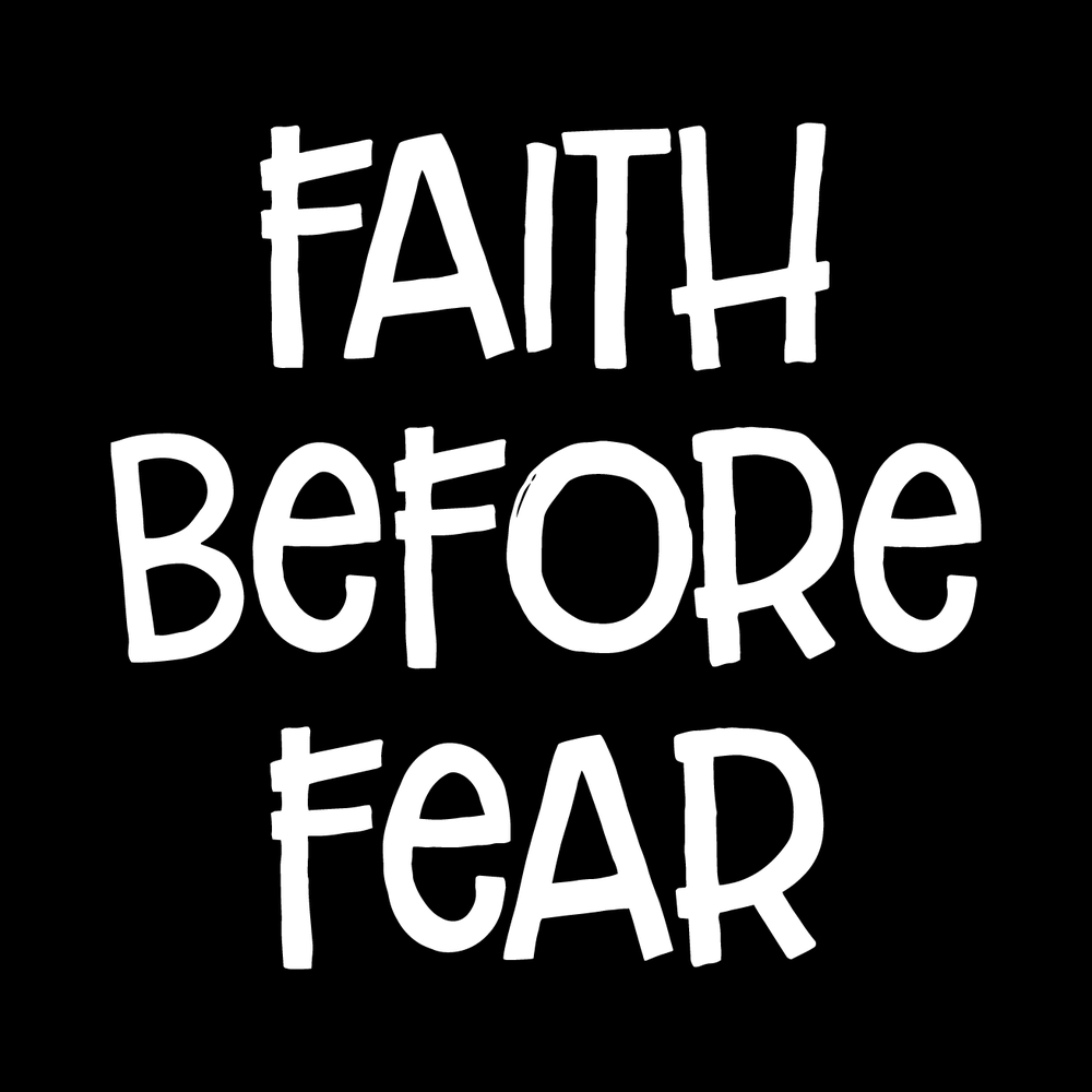 Faith Before Fear decal