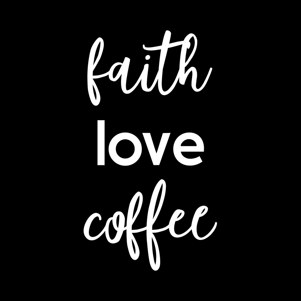 Faith Love Coffee decal