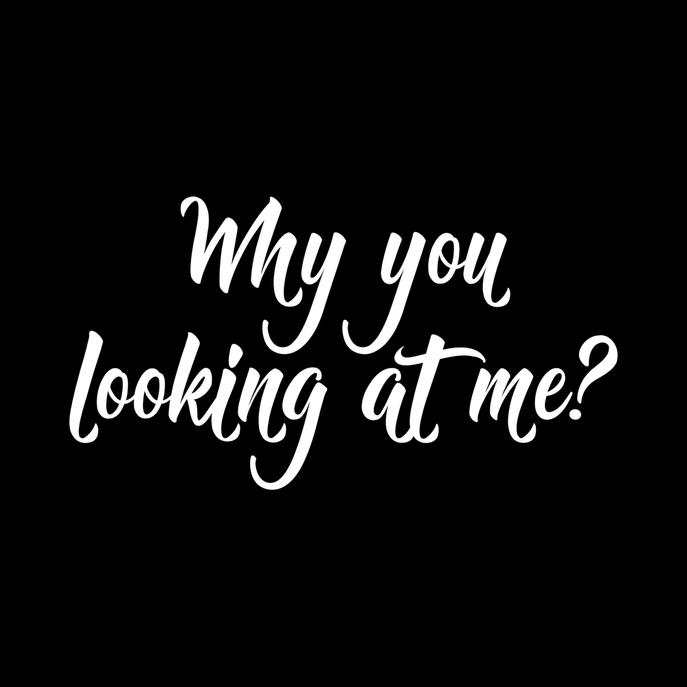 Why You Looking At Me Vinyl Decal Car Window Laptop Sticker vinyl decal for car window