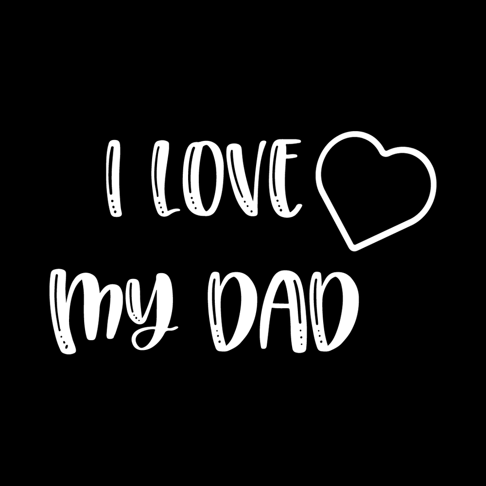 I Love My Dad decal