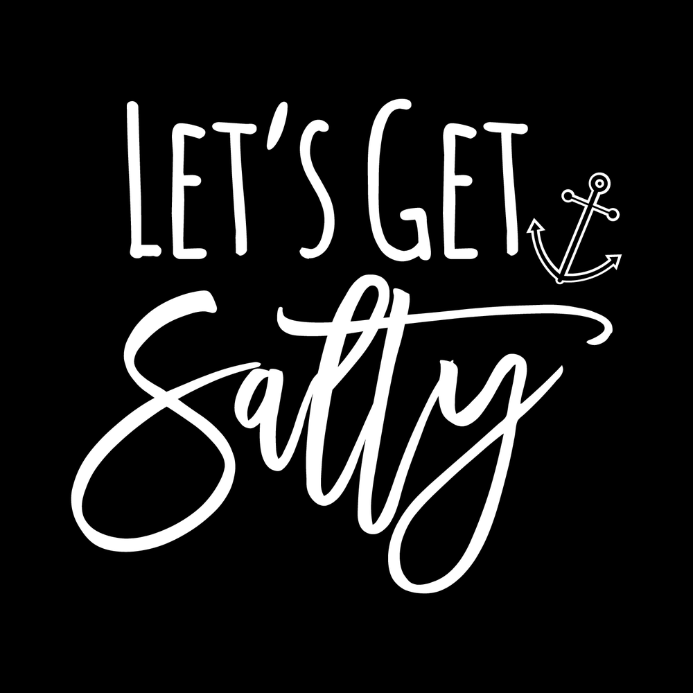 Let's Get Salty decal