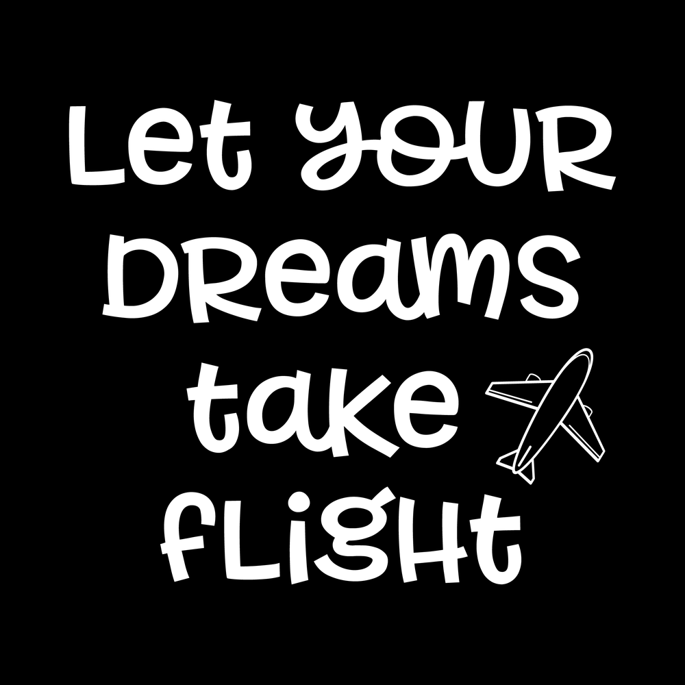 Let Your Dreams Take Flight decal