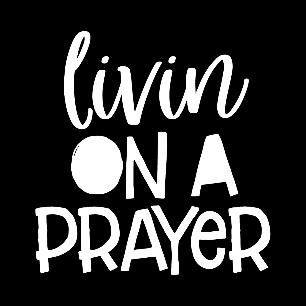 Livin On A Prayer Vinyl Decal Car Window Laptop Sticker vinyl decal for car window