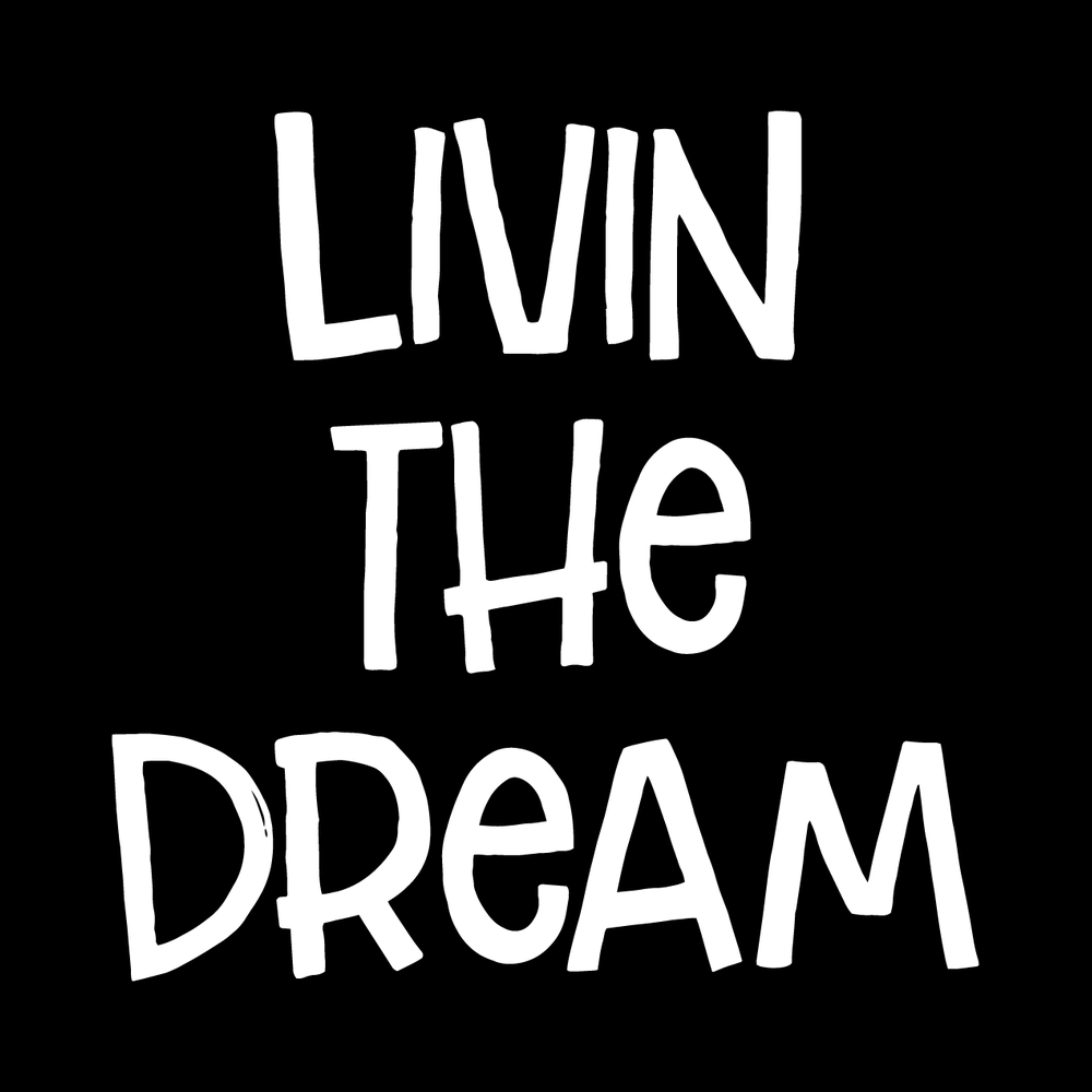 Livin' the Dream decal