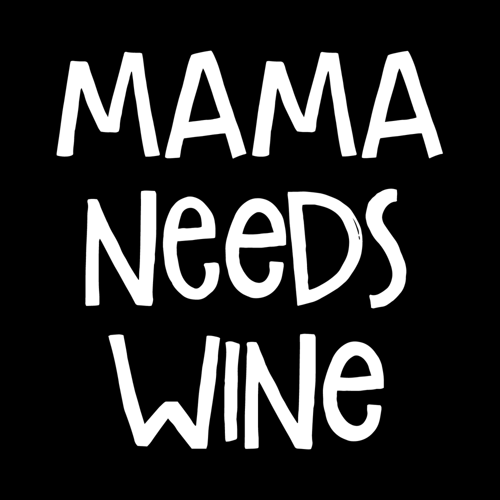 Mama Needs Wine decal