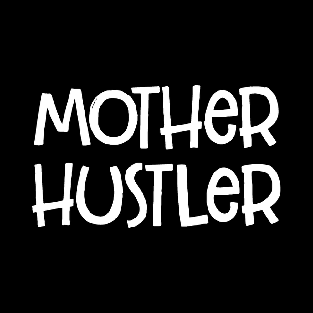 Mother Hustler decal
