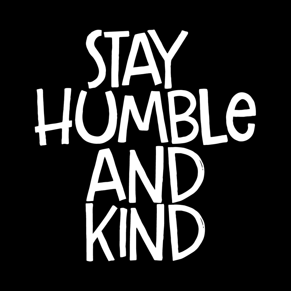 Stay Humble And Kind decal