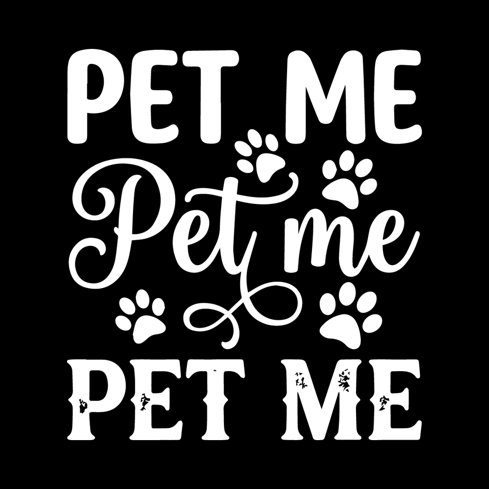 Pet Me, Pet Me, Pet Me decal