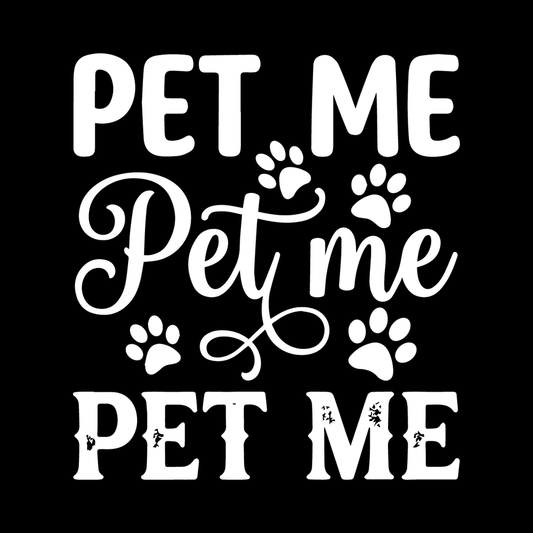 Pet Me, Pet Me, Pet Me decal