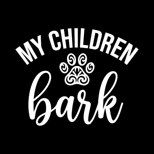 My Children Bark decal