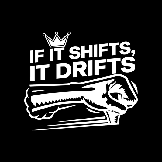 If It Shifts It Drifts vinyl decal for car window