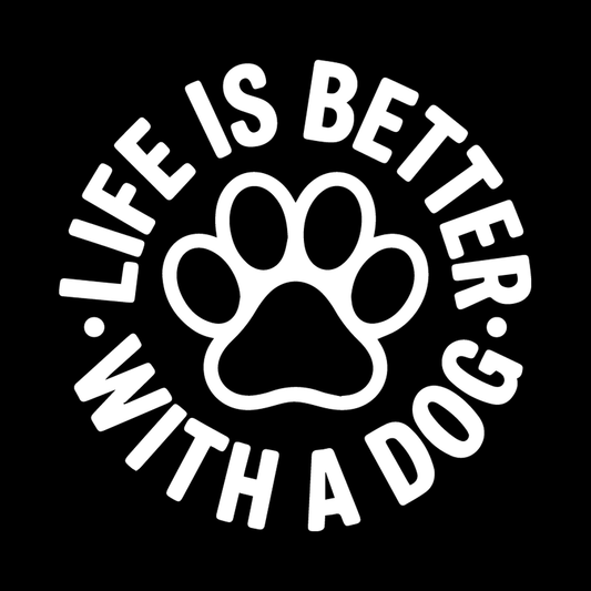 Life Is Better With A Dog (Circle) decal