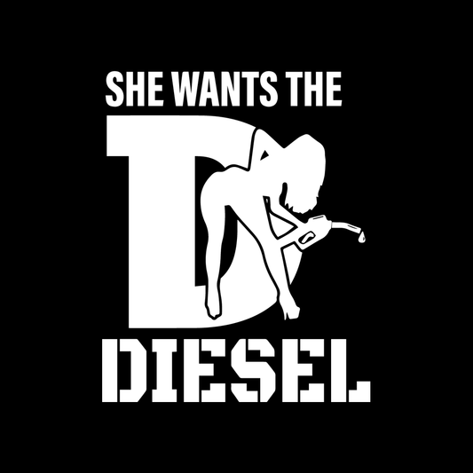 She Wants The Diesel decal