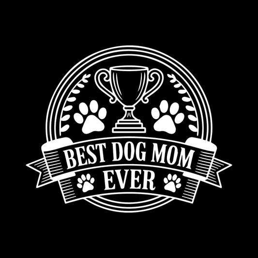 Best Dog Mom Ever Trophy decal