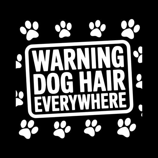 Warning: Dog Hair Everywhere decal