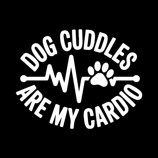 Dog Cuddles Are My Cardio decal