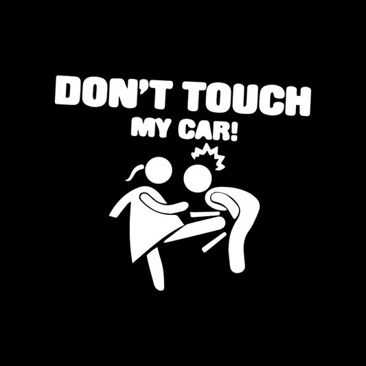 Don't Touch My Car decal