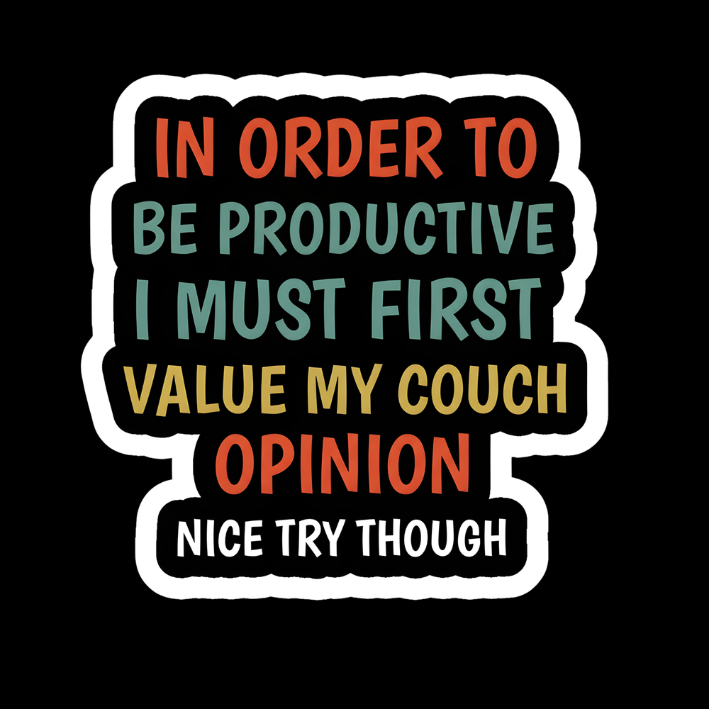 Value My Couch Opinion Full Color Sticker