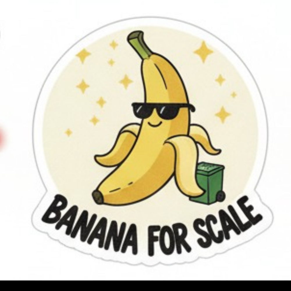Banana For Scale Full Color Sticker