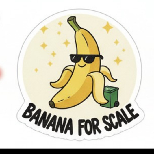 Banana For Scale Full Color Sticker