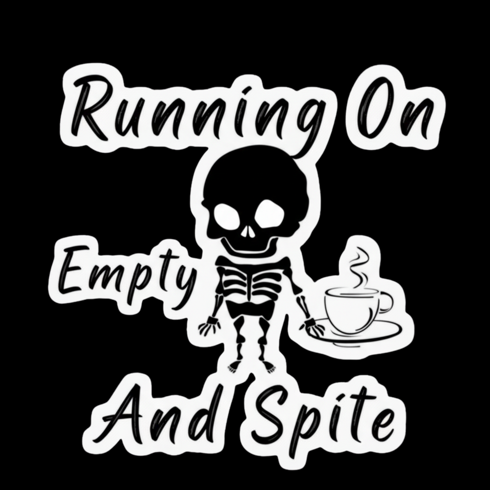 Running On Empty And Spite Full Color Sticker