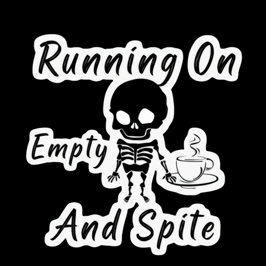 Running On Empty And Spite Full Color Sticker