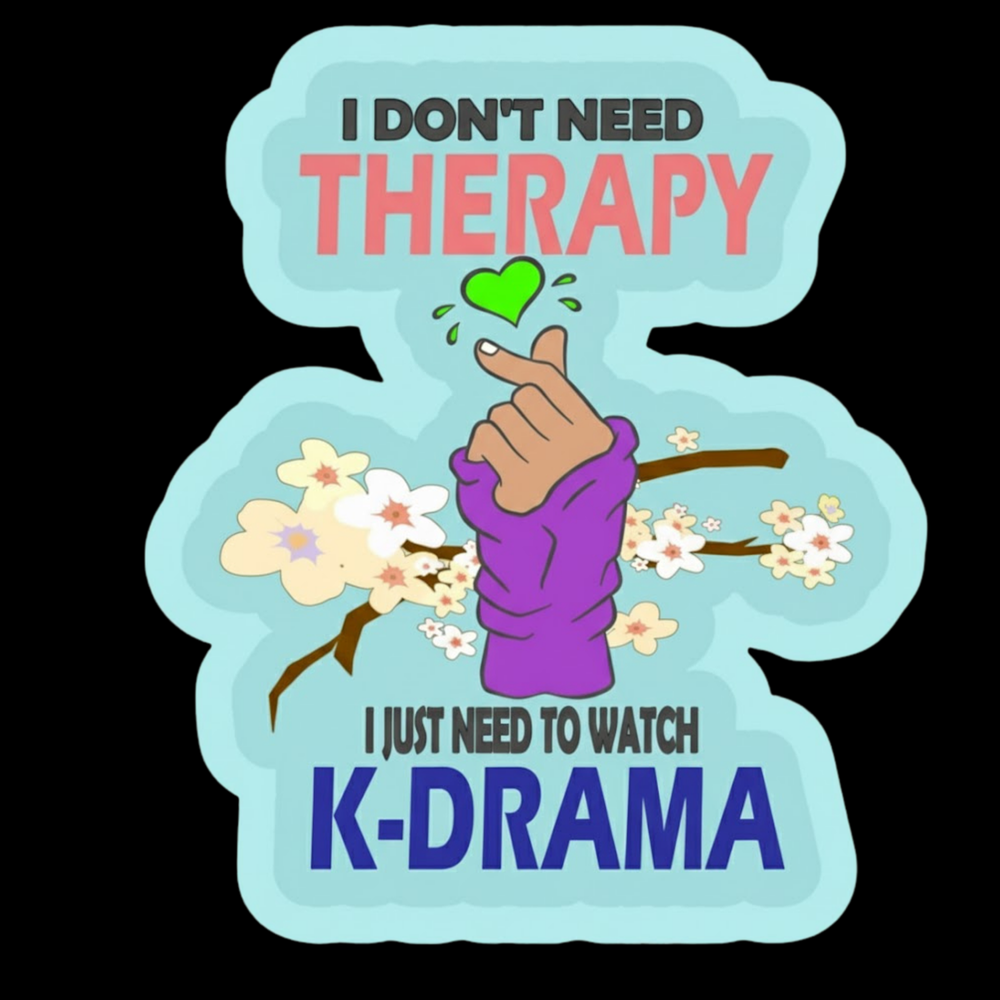 I Don't Need Therapy K-Drama Full Color Sticker