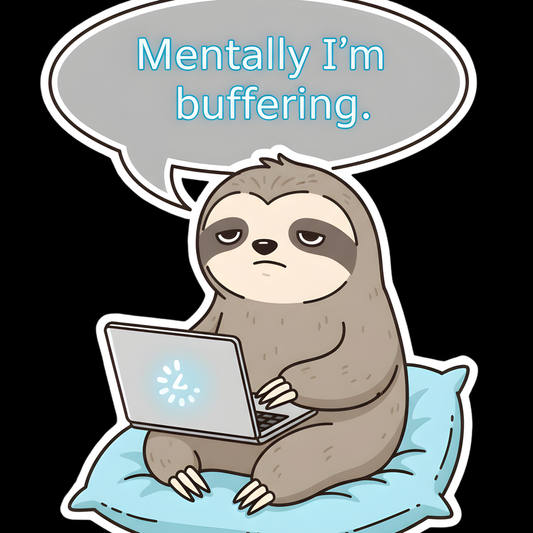 Mentally Buffering Sloth Full Color Sticker