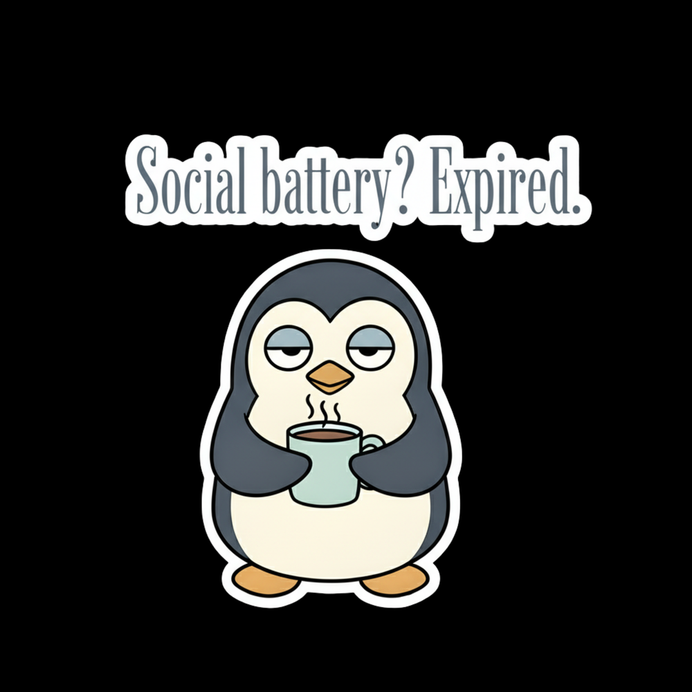 Social Battery Expired Penguin Full Color Sticker