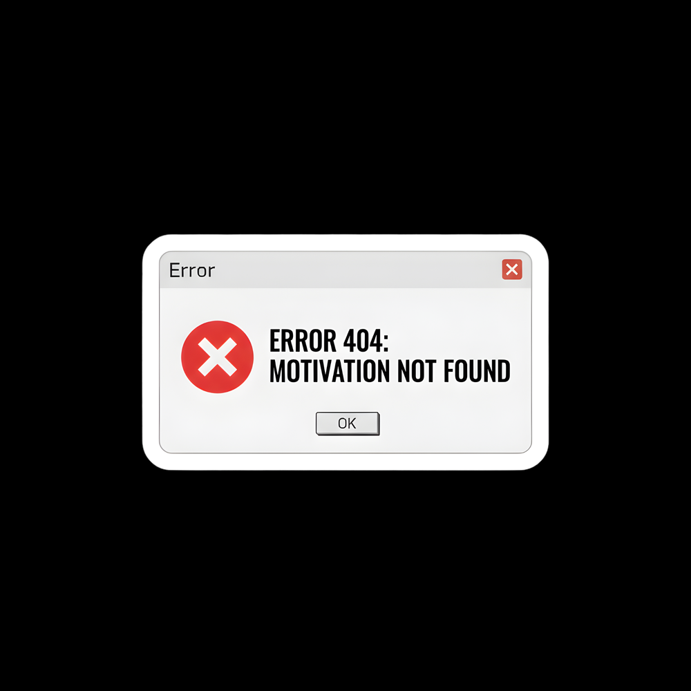 Error 404 Motivation Not Found Full Color Sticker