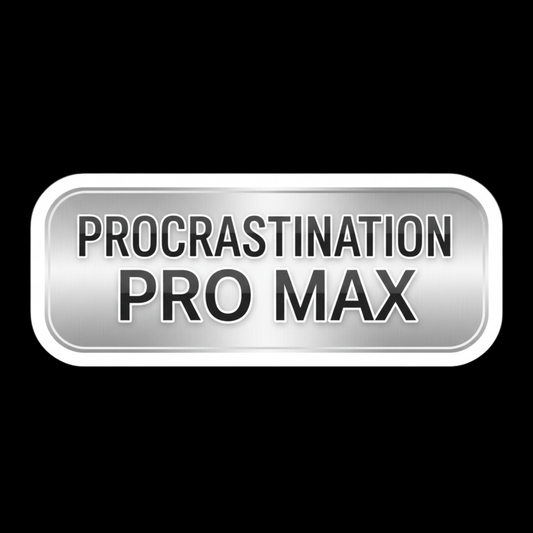 Procrastination Pro Max Full Color Sticker