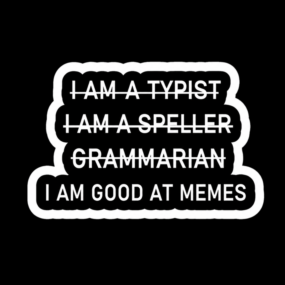 Good At Memes Full Color Sticker