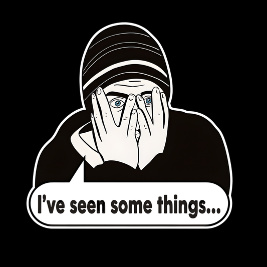 I've Seen Some Things Full Color Sticker