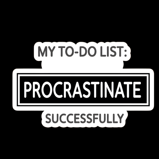 Procrastinate Successfully Full Color Sticker