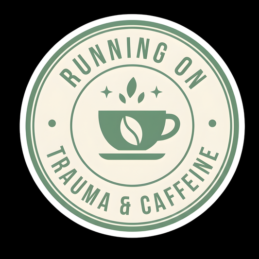 Trauma And Caffeine Full Color Sticker