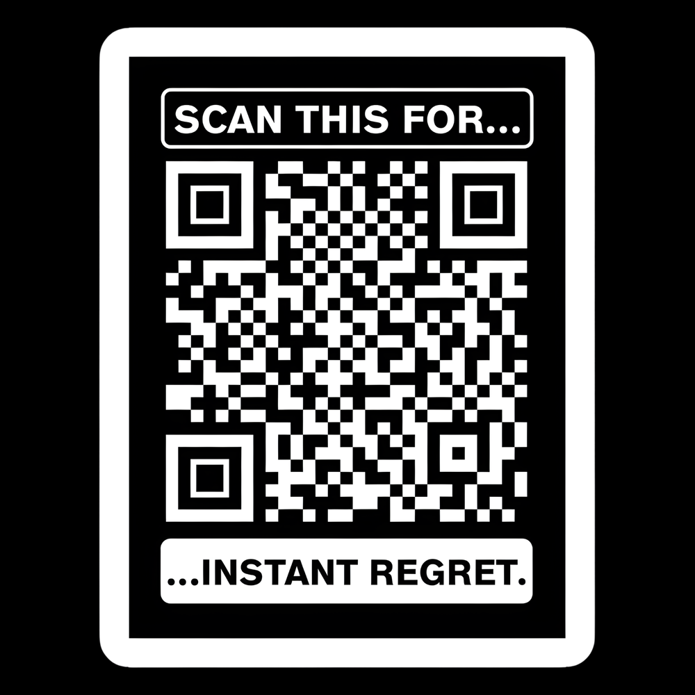 Scan For Instant Regret Full Color Sticker