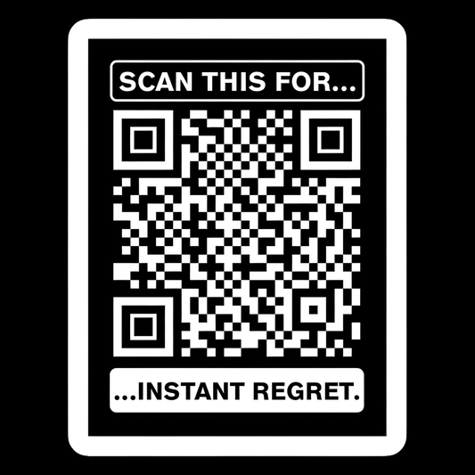 Scan For Instant Regret Full Color Sticker