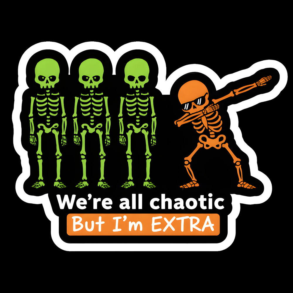 Chaotic But Extra Skeletons Full Color Sticker