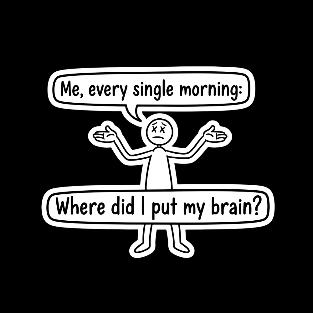 Where Did I Put My Brain Full Color Sticker