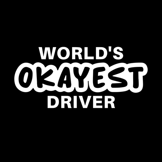 World's Okayest Driver Vinyl Decal Car Window Laptop Sticker