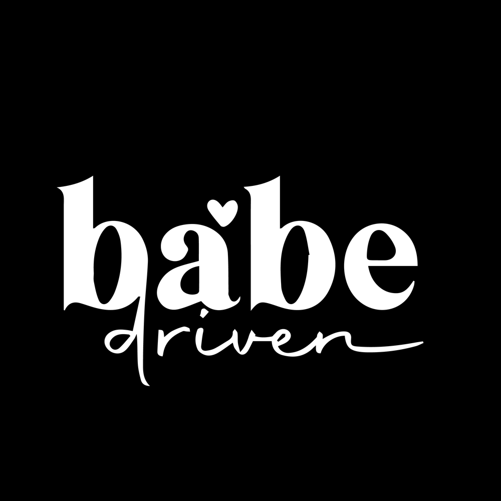 Babe Driven Vinyl Decal Car Window Laptop Sticker